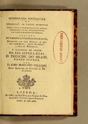 Cover of: Quinografia portugueza: ou colleccaõ de varias memorias sobre vinte e duas especies de quinas, tnedentes ao seu descobrimento nos vastos dominios do Brasil