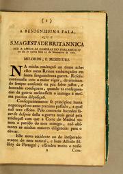 Cover of: A benignissima fala, que S. Magestade Britannica fez a ambas as Cameras do Parlamento no dia de quinta feira 25 de novembro de 1762 by Great Britain. Sovereign (1760-1820 : George III)