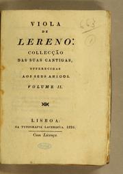 Cover of: Viola de Lereno: collecção das suas cantigas, offerecidas aos seus amigos