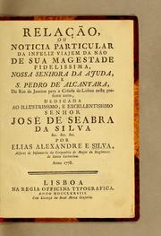 Cover of: Relacão ou noticia particular da infeliz viajem da náo de sua magestade fidelissima, Nossa Senhora da Ajuda, e S. Pedro de Alcantara, do Rio de Janeiro para a cidade de Lisboa neste presente anno, ...