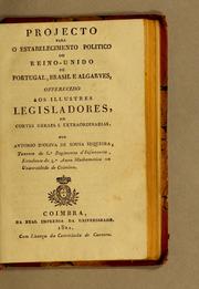 Cover of: Projecto para o estabelecimento político do Reino Unido de Portugal, Brasil e Algarves by Antonio D'Oliva de Sousa Sequeira, Antonio D'Oliva de Sousa Sequeira