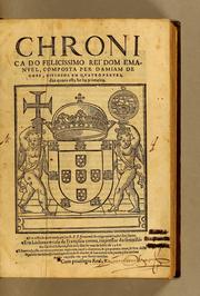 Cover of: Chronica do felicissimo rei Dom Emanuel by Damião de Góis