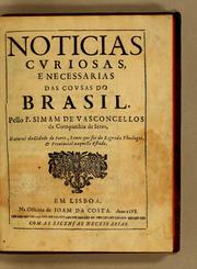 Cover of: Noticias curiosas, e necessarias das cousas do Brasil