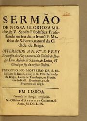 Cover of: Sermão de nossa gloriosa madre, & V. sancta escolastica: professando no seu dia, o Irmaõ F. Mathias de S. Bento, natural da cidade de Braga