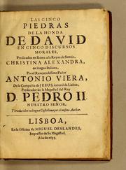 Cover of: Las cinco piedras de la honda de David en cinco discursos morales, predicados en Roma a la reyna de Suecia, Christina Alexandra, en lengua italiana