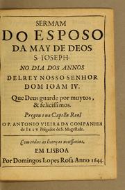 Cover of: Sermam do esposo da May de Deos S. Ioseph. No dia dos annos del Rey Nosso Senhor Dom Ioam IV. ...