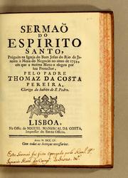 Cover of: Sermão do Espirito Santo: prégado na Igreja do Bom Jesus do Rio de Janeiro à meza do negocio no anno de 1754, ém que a mesma meza o elegeo por seu protector