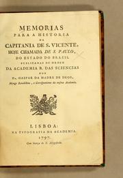 Cover of: Memorias para a historia da capitania de S. Vicente: hoje chamada de S. Paulo, do estado do Brazil publicadas de ordem da Academia R. das Sciencias