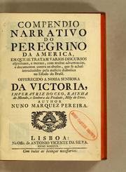 Cover of: Compendio narrativo do peregrino da America: em que se tratam varios discursos espirituaes, e moraes, com muitas advertencias, e documentos contra os abusos, que se achaõ introduzidos pela malicia diabolica no estado do Brasil