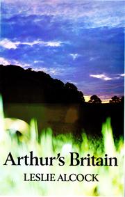 Arthur's Britain; history and archaeology, AD 367-634 by Leslie Alcock