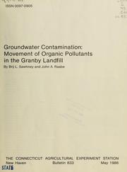 Cover of: Groundwater contamination: movement of organic pollutants in the Granby Landfill