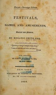 Cover of: Festivals, games, and amusements by Horace Smith