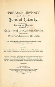 Cover of: Treason history of the Order of Sons of Liberty by Felix Grundy Stidger