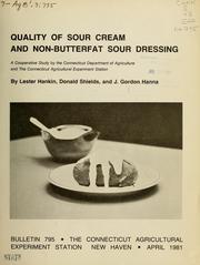Cover of: Quality of sour cream and non-butterfat sour dressing: a cooperative study by the Connecticut Department of Agriculture and the Connecticut Agricultural Experiment Station