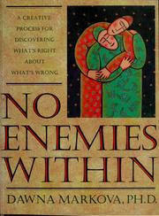 Cover of: No enemies within: a creative process for discovering what's right about what's wrong