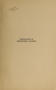 Cover of: Recreation in Springfield, Illinois: a section of the Springfield survey