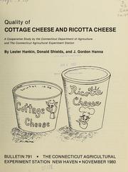 Cover of: Quality of cottage cheese and ricotta cheese: a cooperative study by the Connecticut Department of Agriculture and the Connecticut Agricultural Experiment Station