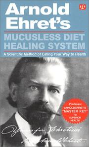 Cover of: Mucusless Diet Healing System by Arnold Ehret