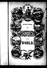 Cover of: The treasury of history, being a history of the world: comprising a general history both ancient and modern, of all the principal nations of the globe, their rise, progress, present condition, etc. by Samuel Maunder ... to which is added a complete history of the United States to the present time, including the late war with Mexico, California, etc