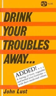 Cover of: Drink Your Troubles Away by John B. Lust