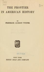 Cover of: The frontier in American history by Frederick Jackson Turner