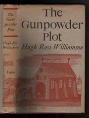 The gunpowder plot by Hugh Ross Williamson