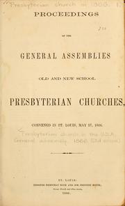 Cover of: Proceedings of the General assemblies, Old and New school Presbyterian churches: convened in St. Louis, May 17, 1866