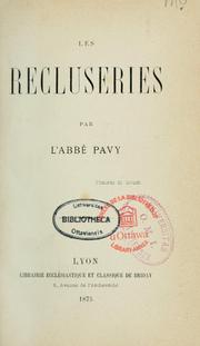 Les recluseries by Pavy, Louis-Antoine-Augustin eveque