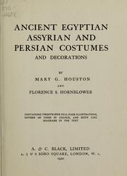 Cover of: Ancient Egyptian, Assyrian, and Persian costumes and decorations by Mary G. Houston
