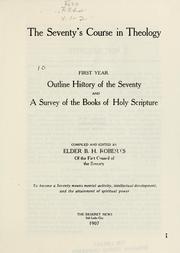 Cover of: The Seventy's course in theology, first year by B. H. Roberts