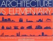Cover of: Architecture Is Elementary - Visual Thinking Through Architectural Concepts