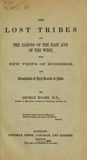 Cover of: The lost tribes and the Saxons of the East and the West: with new views of Buddhism, and translations of rock-records in India.