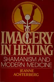 Cover of: Imagery in healing by Jeanne Achterberg