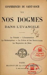 Cover of: Nos dogmes dans l'Evangile, par les abbés L. Poulin et E. Loutil