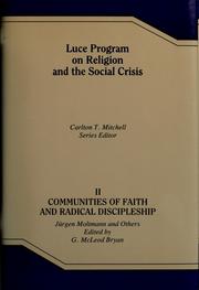 Cover of: Communities of faith and radical discipleship by Jürgen Moltmann, G. McLeod Bryan