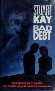 Cover of: Bad Debt | Stuart Kay