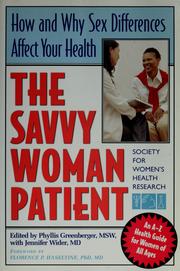 Cover of: The savvy woman patient by Phyllis Greenberger and Jennifer Wider, editors.