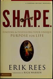 Cover of: S.H.A.P.E.: Finding and Fulfilling Your Unique Purpose for Life