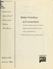 Cover of: Better nutrition in Connecticut: opportunities for expanding fresh produce production and consumption
