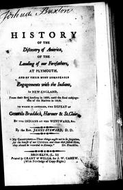 Cover of: History of the discovery of America: of the landing of our forefathers, at Plymouth, and of their most remarkable engagements with the Indians, in New-England, from their first landing in 1620, until the final subjugation of the natives in 1669 ; to which is annexed, the defeat of Generals Braddock, Harmer & St. Clair, by the Indians at the Westward, &c