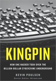 Cover of: Kingpin: How One Hacker Took Over the Billion-Dollar Cybercrime Underground