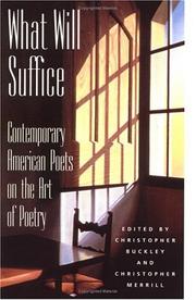 Cover of: What will suffice: contemporary American poets on the art of poetry