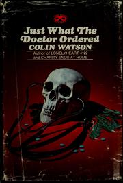 Cover of: Just what the doctor ordered. by Colin Watson