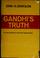 Cover of: Gandhi's truth on the origins of militant nonviolence