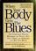 Cover of: When your body gets the blues