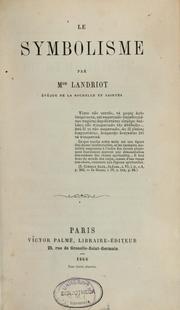 Cover of: Le Symbolisme by Jean François Anne Thomas Landriot, Jean François Anne Thomas Landriot