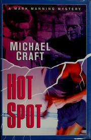 Cover of: Hot spot by Michael Craft