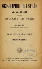 Cover of: Géographie illustrée de la Suisse à l'usage des écoles et des familles