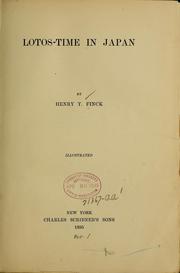 Cover of: Lotos-time in Japan by Henry Theophilus Finck