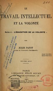 Cover of: Le travail intellectuel et la volonté